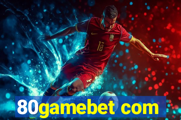 80gamebet com